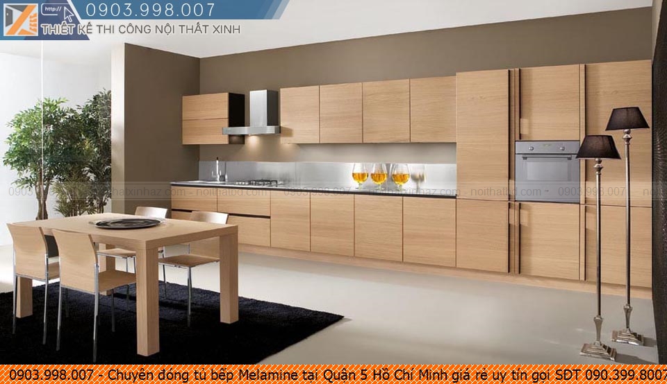 Chuyên đóng tủ bếp Melamine tại Quận 5 Hồ Chí Minh giá rẻ uy tín gọi SĐT 090.399.8007