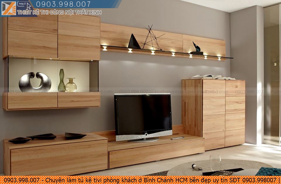 Chuyên làm tủ kệ tivi phòng khách ở Bình Chánh HCM bền đẹp uy tín SĐT 0903.998007