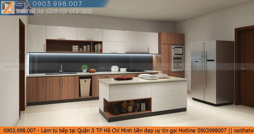 Làm tủ bếp tại Quận 3 TP Hồ Chí Minh bền đẹp uy tín gọi Hotline 0903998007