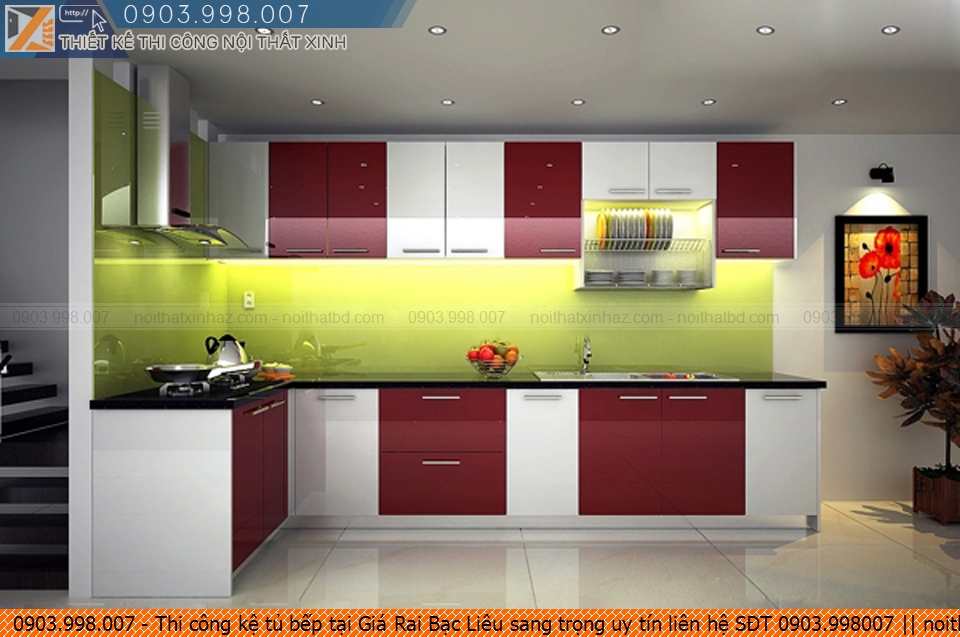 Thi công kệ tủ bếp tại Giá Rai Bạc Liêu sang trọng uy tín liên hệ SĐT 0903.998007