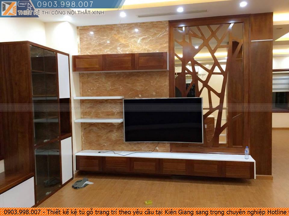 Thiết kế kệ tủ gỗ trang trí theo yêu cầu tại Kiên Giang sang trọng chuyên nghiệp Hotline 0903.998.007