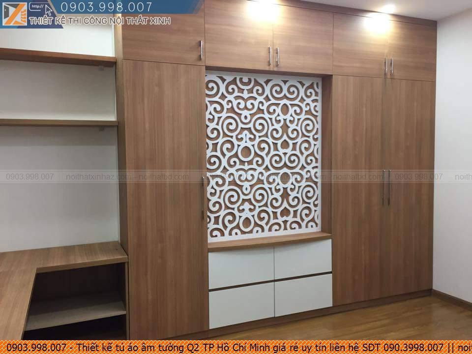 Thiết kế tủ áo âm tường Q2 TP Hồ Chí Minh giá rẻ uy tín liên hệ SĐT 090.3998.007