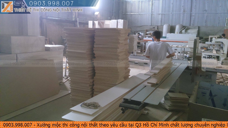 Xưởng mộc thi công nội thất theo yêu cầu tại Q3 Hồ Chí Minh chất lượng chuyên nghiệp liên hệ SĐT 0903.998007